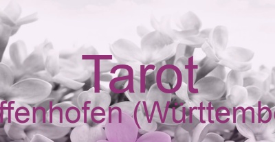 Tarot Pfaffenhofen (Württemberg) | Top-Experten für Kartenlegen, Wahrsagen, Hellsehen, Zukunftsdeutung.